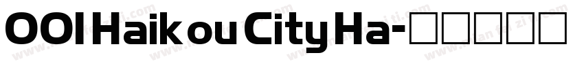 001 Haikou City Ha字体转换